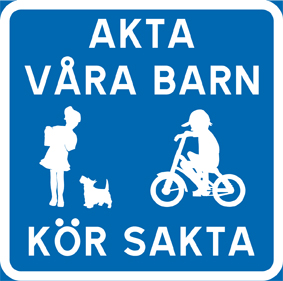 Akta våra barn Kör sakta skylt nr 3 - 10080